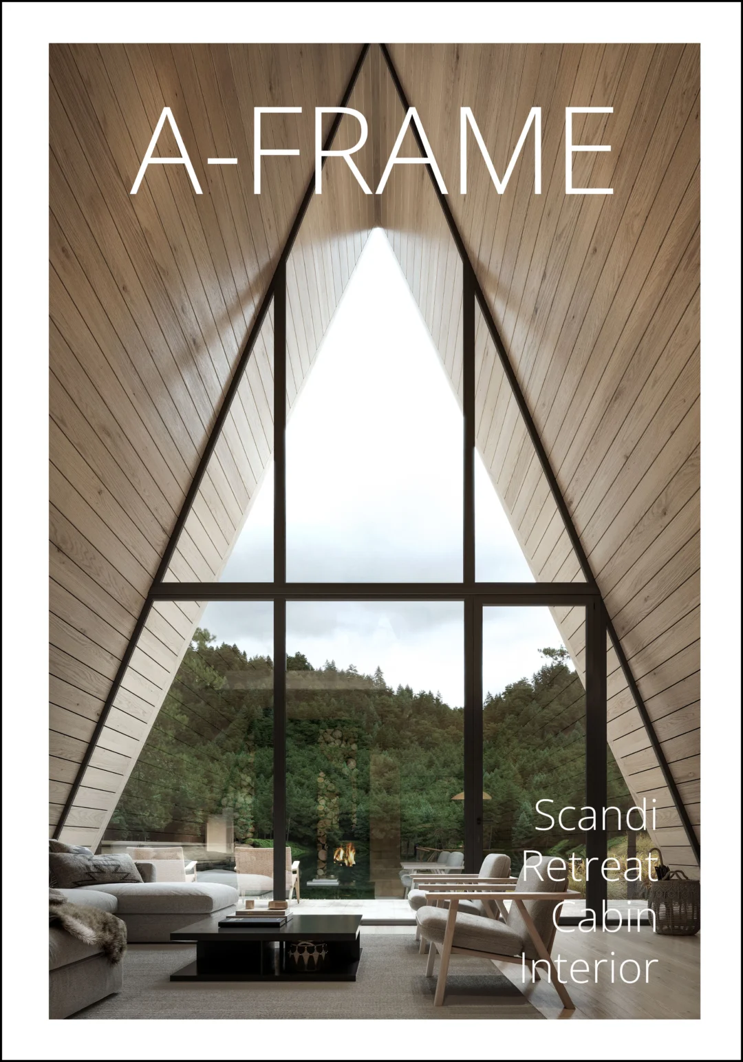 A FRAME Scandi Retreat Cabin Interior